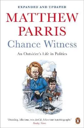 Matthew Parris: Chance Witness [2013] paperback